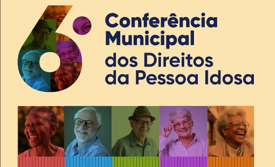 CMDPI - 6º Conferencia Municipal dos Direitos da Pessoa Idosa