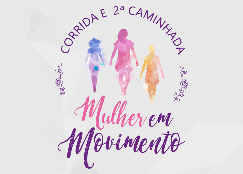 Inscrições abertas para Corrida e Caminhadas "Mulher em Movimento"